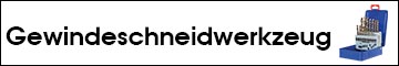 gewindeschneidwerkzeug