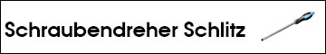 schraubendreher schlitz